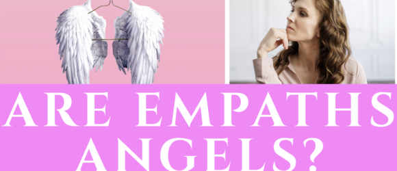 Are Empaths Angels?